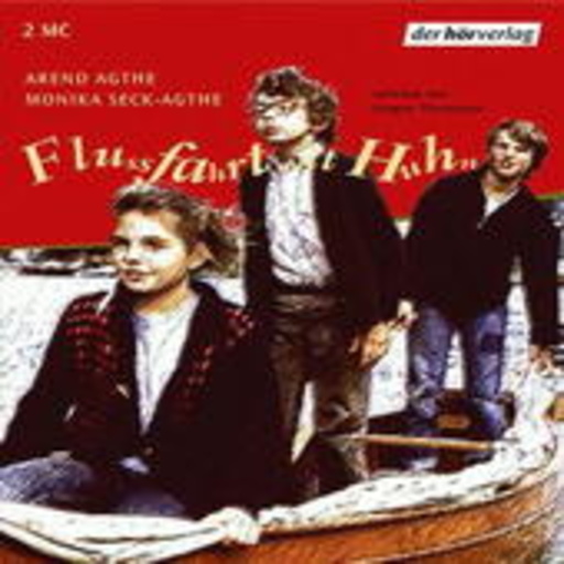 Jürgen Thormann – Flussfahrt mit Huhn (Autorisierte Lesefassung)