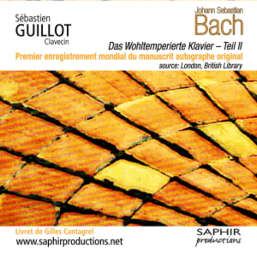 Sébastian Guillot – Das wohltemperierte Klavier - Teil II