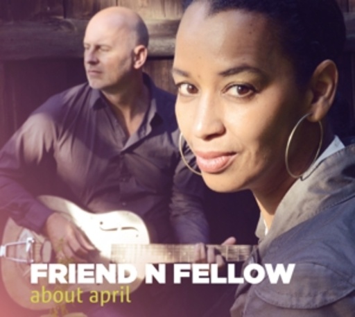 Friend 'n Fellow – About April