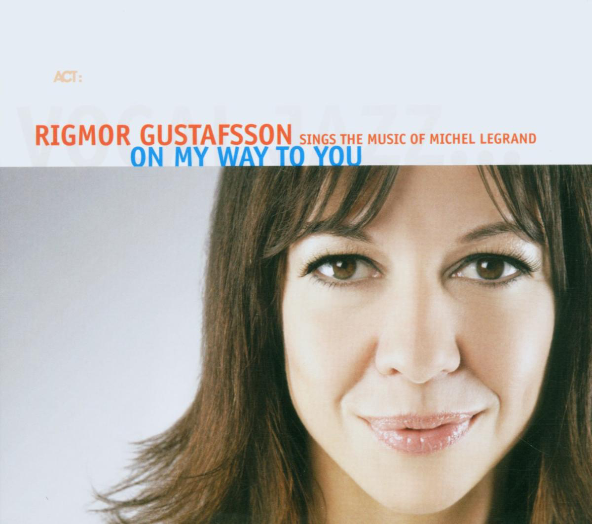Rigmor Gustafsson – On My Way To You