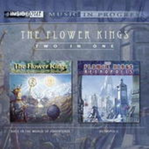 The Flower Kings – Two In One: Back In The World Of Adventures/Retropolis