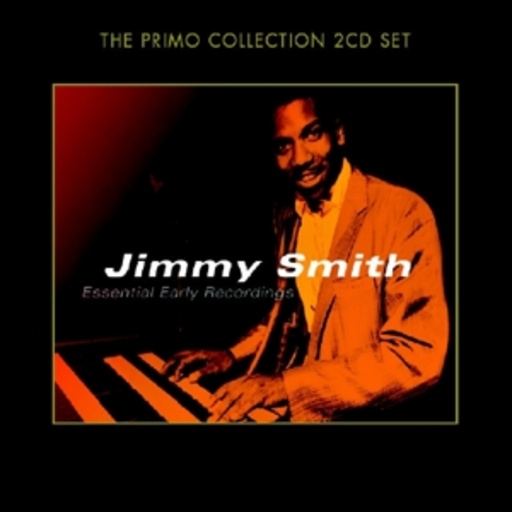 Jimmy Smith – Essential Early Recordings