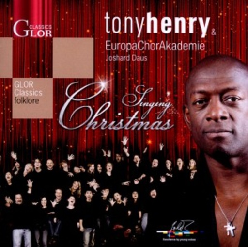 Tony Henry/EuropaChorAkademie – Singing Christmas