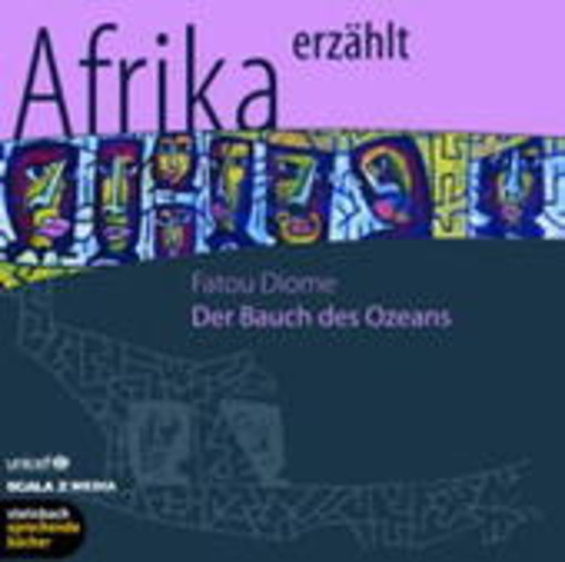 Aglaia Szyszkowitz – Afrika erzählt - Im Bauch des Ozeans
