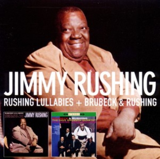 Jimmy Rushing – Rushing Lullabies/Brubeck & Rushing