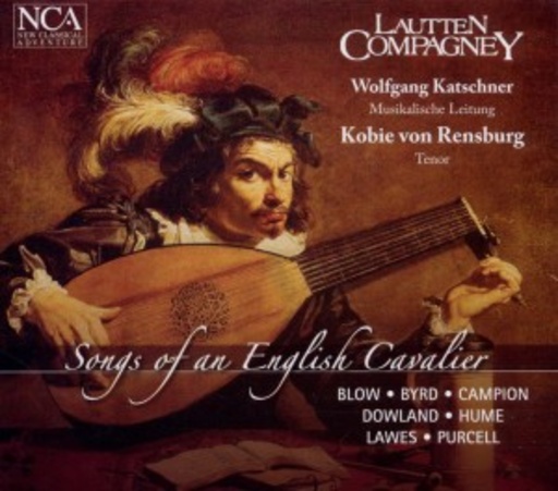 Kobie von Regensburg/Lautten Compagney – Songs Of An English Cavalier