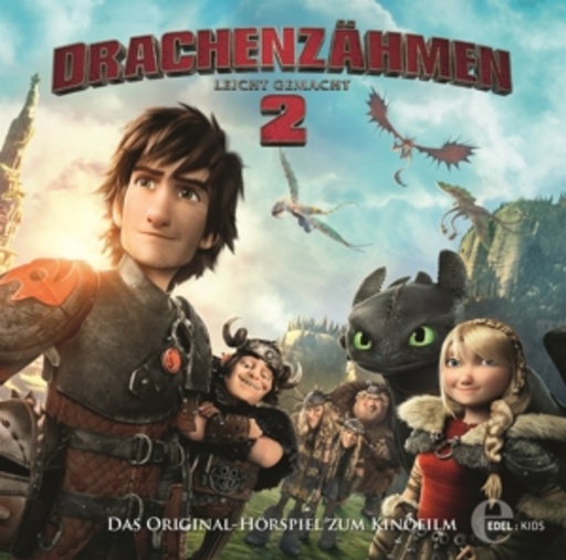 Diverse – Drachenzähmen leicht gemacht 2 - Das Original-Hörspiel zum Kinofilm