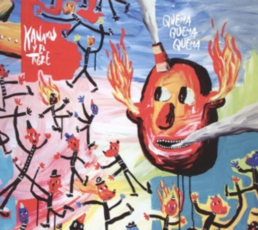 Kanaku Y El Tigre – Quema Quema Quema