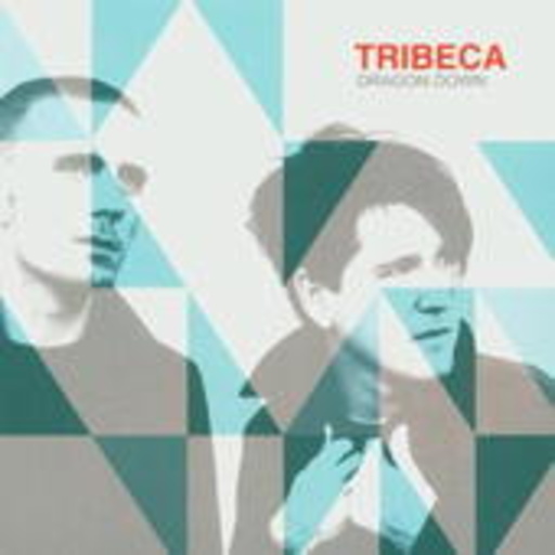Tribeca – Dragon Down