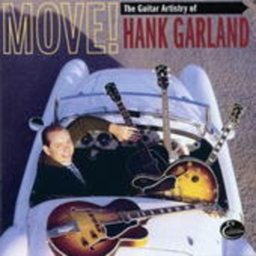 Hank Garland – Move! - The Guitar Artistry Of Hank Garland