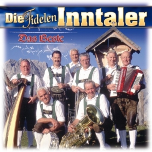 Die Fidelen Inntaler – Das Beste