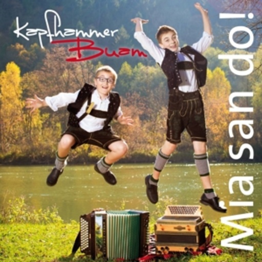Kapfhammer Buam – Mia san do!