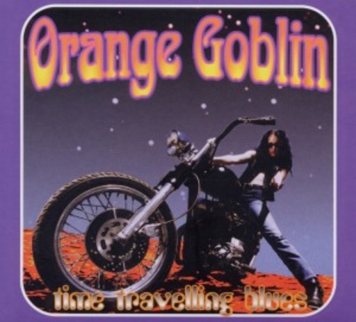 Orange Goblin – Time Travelling Blues