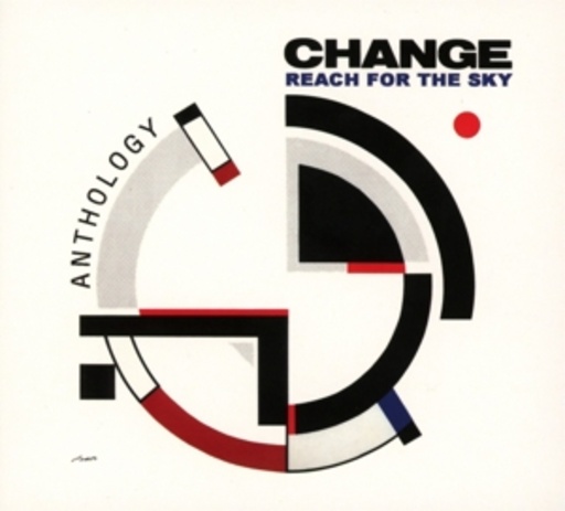 Change – Reach For The Sky/Anthology 1980-1985