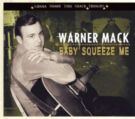 Warner Mack – Baby Squeeze Me (Gonna Shake This Shack Tonight)