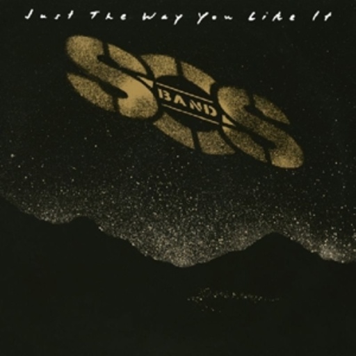 S.O.S. Band – Just The Way You Like It