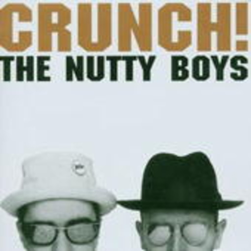 Crunch! – The Nutty Boys