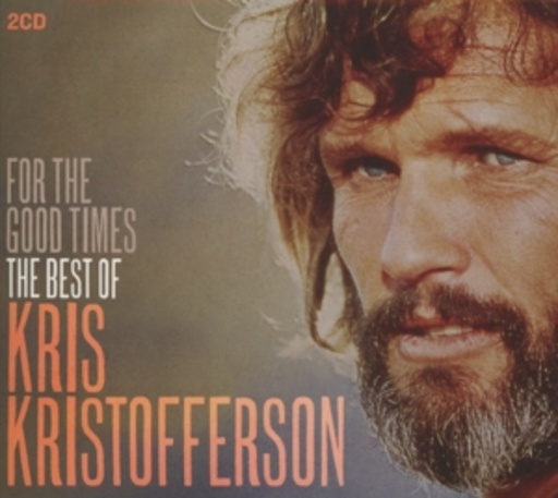 Kris Kristofferson – Best Of - For The Good Times