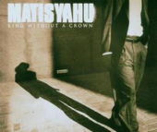 Matisyahu – King Without A Crown