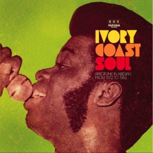Diverse – Ivory Coast Soul - Afrofunk In Abidjan 1972-1982