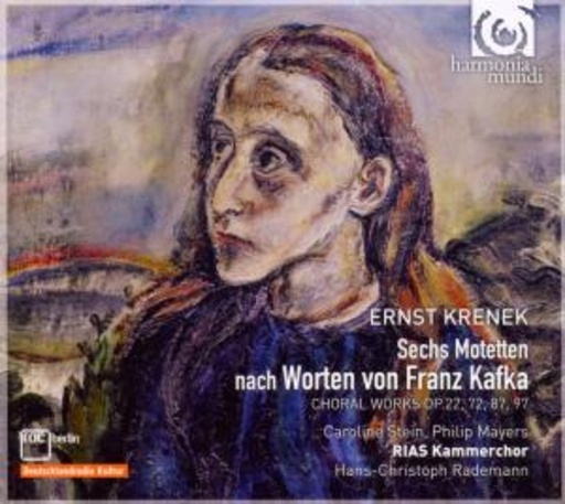Caroline Stein/Philippe Mayers/RIAS Kammerchor – Sechs Motetten nach Worten von Franz Kafka