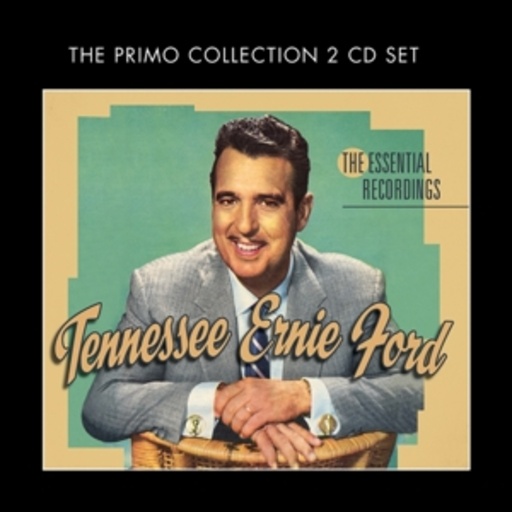 Tennessee Ernie Ford – The Essential Recordings