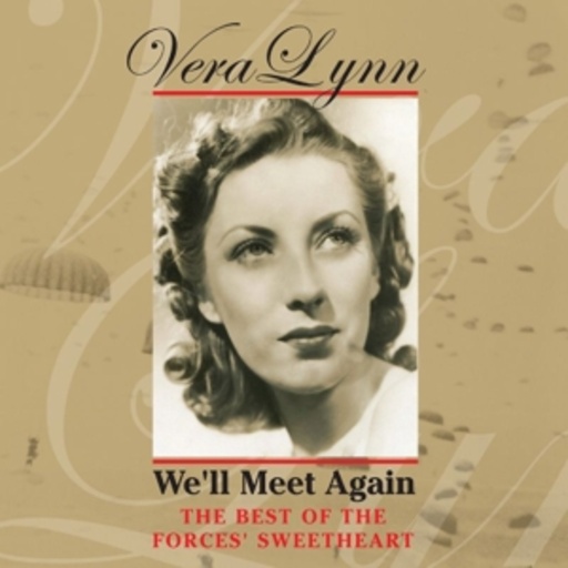 Vera Lynn – We'll Meet Again - Best Of