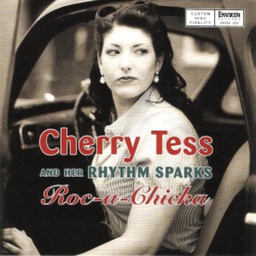Cherry Tess & Her Rhythm Sparks – Roc-A-Chicka
