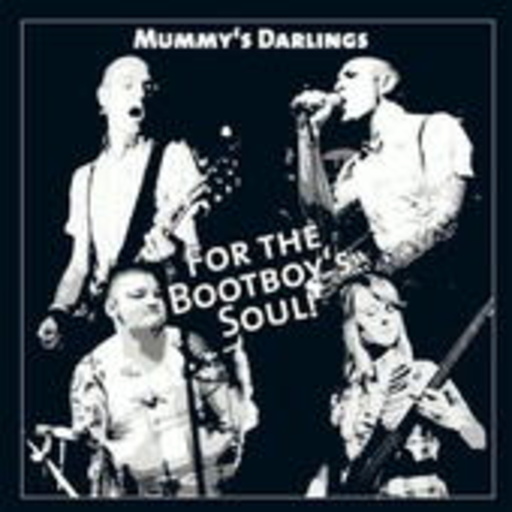 Mummy's Darlings – For The Bootboy's Soul