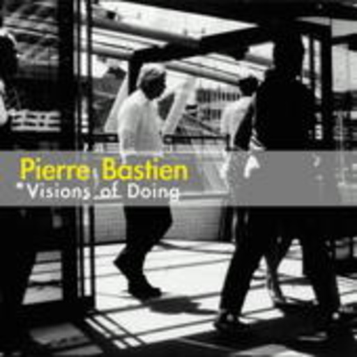 Pierre Bastien – Visions Of Doing