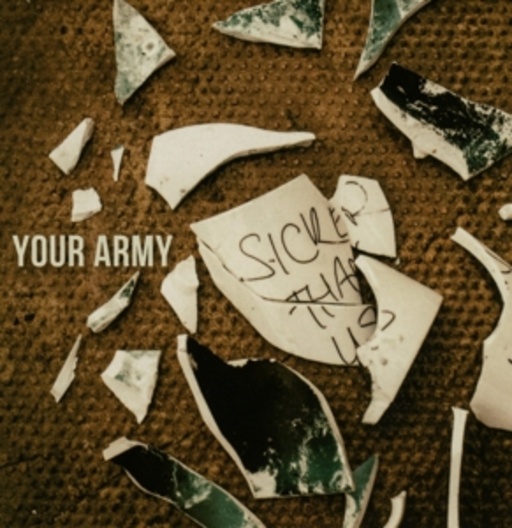 Your Army – Sicker Than Us