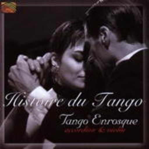 Tango Enrosque – Histoire Du Tango