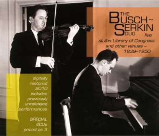 The Busch-Serkin Duo – Live At The Library Of Congress And Other Venues - 1939-1950