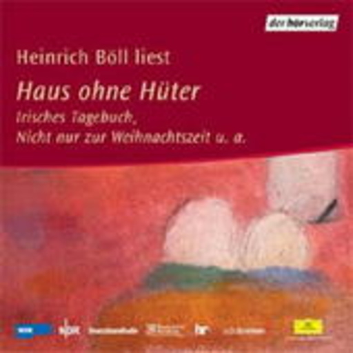 Diverse – Haus ohne Hüter/Irisches Tagebuch/Nicht nur zur Weihnachtszeit