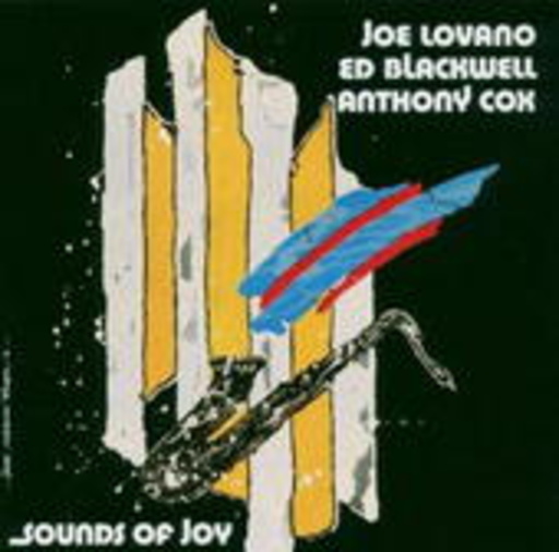 Joe Lovano/Ed Blackwell/Anthony Cox – Sounds Of Joy