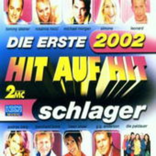 Diverse – Hit auf Hit - Die Erste 2002 - Schlager