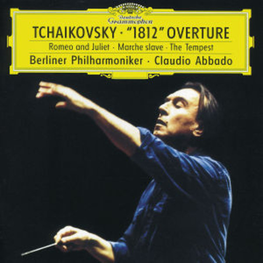 Claudio Abbado/Berliner Philharmoniker – 1812/Marche Slave/Romeo And Juliet Overture/The Tempest