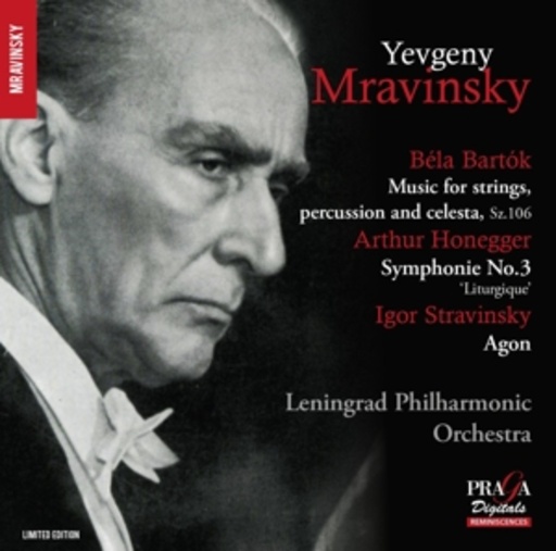 Yevgeny Mravinsky/Leningrad Philharmonic Orchestra – Muisc For Strings, Percussion And Celesta, Sz. 106/Symphonie No. 3/Agon