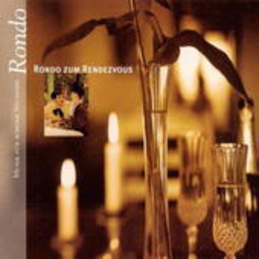 Diverse – Rondo zum Rendevouz - Musik für schöne Stunden