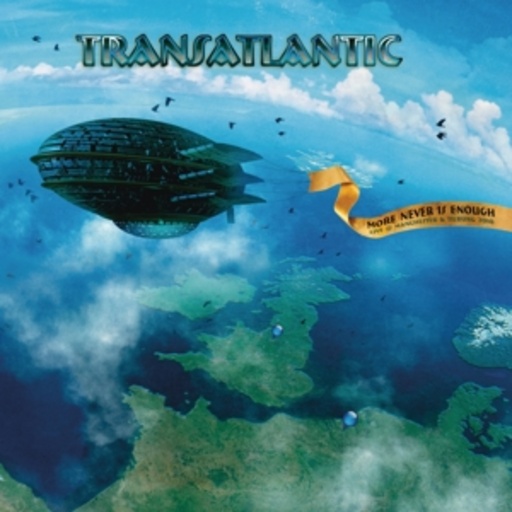 Transatlantic – More Never Is Enough