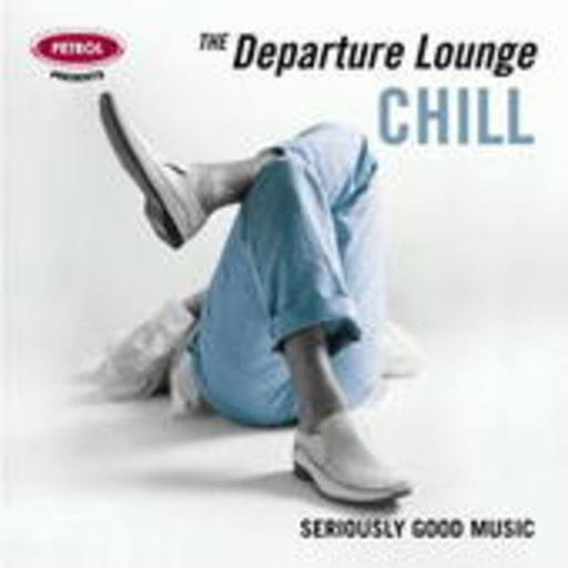 Petrol Presents…Departure Lounge – Chill