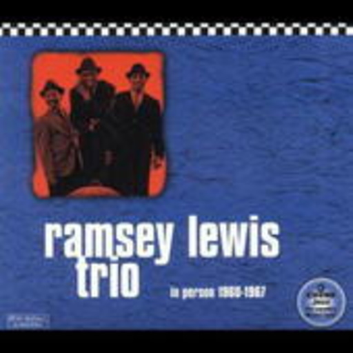 Ramsey Lewis Trio – In Person