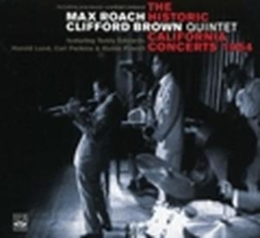 Max Roach Quintet – The Historical California Concerts