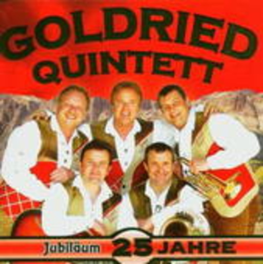 Goldried Quintett – Jubiläum - 25 Jahre