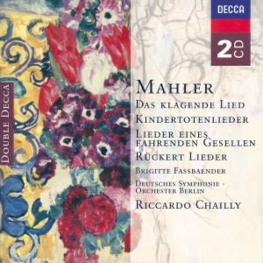 Riccardo Chailly/Dt. Symphonie-Orchester Berlin – Das klagende Lied/Kindertotenlieder (Double Decca)