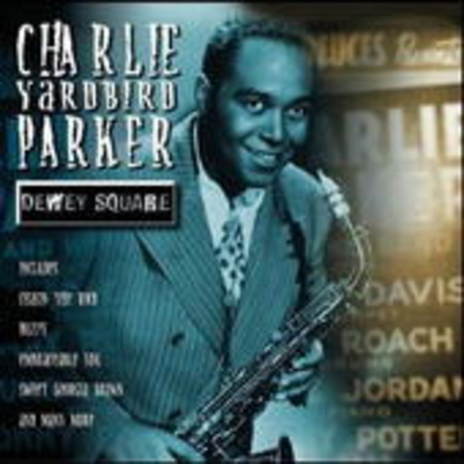 Charlie Parker – Dewey Square