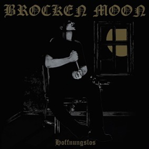 Brocken Moon – Hoffnungslos