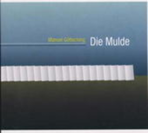 Manuel Göttsching – Die Mulde