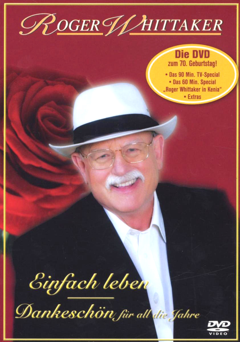 Roger Whittaker – Einfach leben - Dankeschön für all die Jahre