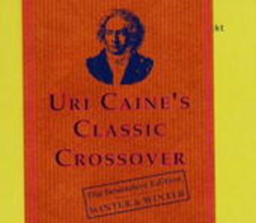 Uri Caine Ensemble – Uri Caine's Classic Crossover